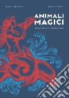 Animali magici: Simboli, tradizioni e interpretazioni. E-book. Formato PDF ebook