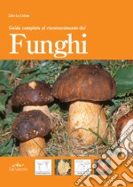 Guida completa al riconoscimento dei funghi. E-book. Formato PDF ebook