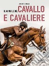 Il manuale del cavallo e cavaliere. E-book. Formato PDF ebook