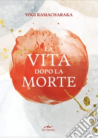 La vita dopo la morte. E-book. Formato EPUB ebook