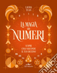 La magia dei numeri: Scopri cosa nasconde il tuo destino. E-book. Formato EPUB ebook