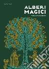 Alberi magici: Simboli, miti e leggende. E-book. Formato EPUB ebook