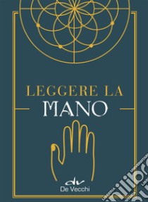 Leggere la mano. E-book. Formato EPUB ebook di  AA.VV.