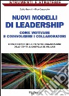 Nuovi modelli di leadership. Come motivare e coinvolgere i collaboratori. E-book. Formato EPUB ebook