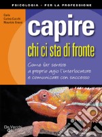 Capire chi ci sta di fronte. E-book. Formato EPUB ebook