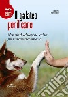 Il galateo per il cane: Manuale di educazione sociale per una buona convivenza. E-book. Formato PDF ebook