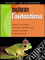 Migliorare l'autostima. E-book. Formato EPUB ebook