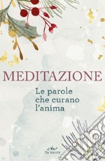 Meditazione. Le parole che curano l'anima. E-book. Formato EPUB ebook