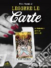 Leggere le carte: Cartomanzia pratica per tutti. E-book. Formato PDF ebook di Fabio Nocentini