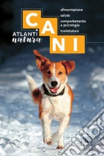 Cani: alimentazione, salute, comportamento e psicologia, toelettatura. E-book. Formato PDF ebook