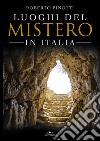 Luoghi del mistero in Italia. E-book. Formato PDF ebook