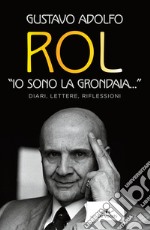 «Io sono la grondaia...». Diari, lettere, riflessioni. E-book. Formato EPUB