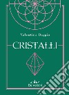 Cristalli. E-book. Formato EPUB ebook