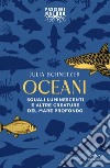 Oceani: Squali luminescenti e altre creature del mare profondo. E-book. Formato EPUB ebook