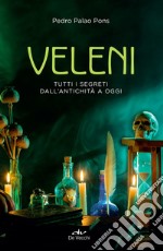 Veleni: Tutti i segreti dall’antichità a oggi. E-book. Formato EPUB