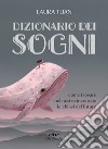 Dizionario dei sogni: Come trovare nel nostro inconscio le chiavi del futuro. E-book. Formato EPUB ebook