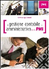 La gestione contabile e amministrativa per la PMI. E-book. Formato PDF ebook di Silvestro Ugo Bernardi