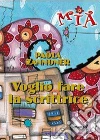 Voglio fare la scrittrice. E-book. Formato EPUB ebook di Paola Zannoner