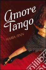 Amore tango. E-book. Formato EPUB ebook