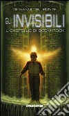 Il castello di Doom Rock. Gli invisibili. E-book. Formato EPUB ebook di Giovanni Del Ponte
