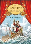 A bordo delle tre caravelle. La lanterna magica. Vol. 3. E-book. Formato EPUB ebook di Annamaria Piccione