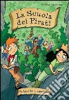 Assalto a sorpresa. La scuola dei pirati. Vol. 6. E-book. Formato EPUB ebook di Sir Steve Stevenson