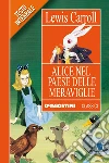 Alice nel paese delle meraviglie. E-book. Formato EPUB ebook di Lewis Carrol