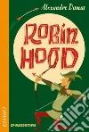 Robin Hood. E-book. Formato EPUB ebook di Alexandre Dumas