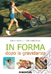 In forma dopo la gravidanza. E-book. Formato EPUB ebook di Patrizia Scalvini