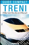Treni. Conoscere e riconoscere tutte le locomotive e i treni che hanno fatto la storia delle ferrovie del mondo. E-book. Formato PDF ebook di Renzo Pocaterra