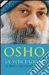 La vita è gioco: La risposta consapevole alla legge dell'abbondanza. E-book. Formato EPUB ebook di Osho