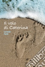 Il volo di Caterina. E-book. Formato EPUB