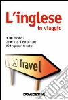L'inglese in viaggio: Dizionario multilingue. E-book. Formato PDF ebook di Aa. Vv.
