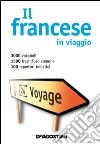 Il francese in viaggio: Dizionario multilingue. E-book. Formato PDF ebook di Aa. Vv.
