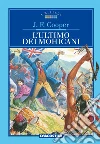 L'ultimo dei mohicani. E-book. Formato EPUB ebook di James Fenimore Cooper