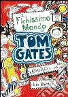 Il fichissimo mondo di Tom Gates. E-book. Formato PDF ebook di Liz Pichon