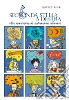 Seconda stella a destra: Vite semiserie di astronomi illustri. E-book. Formato EPUB ebook di Amedeo Balbi