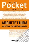 TUTTO POCKET Architettura moderna e contemporanea. E-book. Formato PDF ebook di Aa. Vv.