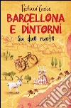 Barcellona e dintorni su due ruote. E-book. Formato EPUB ebook di Richard Guise