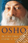Al di là della paura, oltre il rancore. E-book. Formato EPUB ebook di Osho