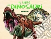 Il libro dei dinosauri. E-book. Formato EPUB ebook di Paola D'Agostino