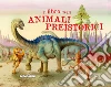 Il libro degli animali preistorici. E-book. Formato EPUB ebook di Paola D'Agostino