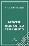 Apocrifi dell’Antico Testamento. E-book. Formato EPUB ebook di Paolo Sacchi