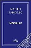 Novelle. E-book. Formato EPUB ebook