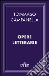 Opere letterarie. E-book. Formato EPUB ebook