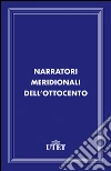 Narratori meridionali dell'Ottocento. E-book. Formato EPUB ebook