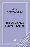 Ricordanze e altri scritti. E-book. Formato EPUB ebook