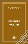 Epistole. E-book. Formato EPUB ebook di Marco Tullio Cicerone
