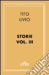 Storie. E-book. Formato EPUB ebook di Tito Livio