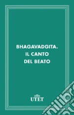 Bhagavadgita. Il canto del beato. E-book. Formato EPUB